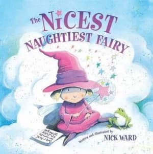 The Nicest Naughty Fairy by Ward Nick