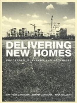 Delivering New Homes by Nick Gallent Paperback