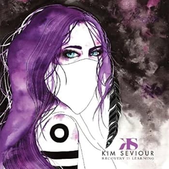Kim Seviour - Recovery Is Learning CD