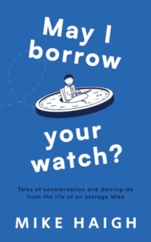 May I Borrow Your Watch? Paperback / softback