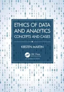 Ethics of Data and Analytics Concepts and Cases