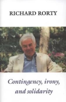 Contingency Irony and Solidarity by Richard Rorty Paperback