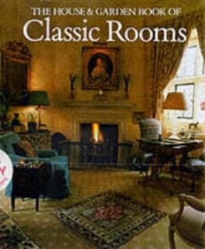 The House and Garden Book of Classic Rooms by John Bridges Hardback