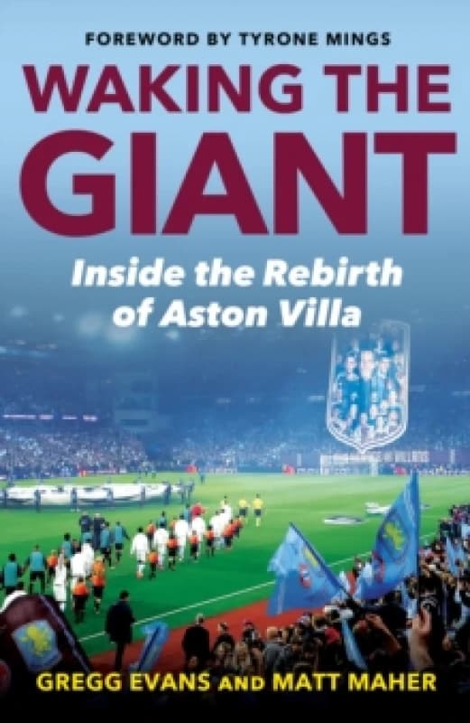 Waking the Giant : Inside the Rebirth of Aston Villa Hardback