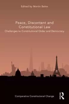Peace Discontent and Constitutional LawChallenges to Constitutional Order and Democracy