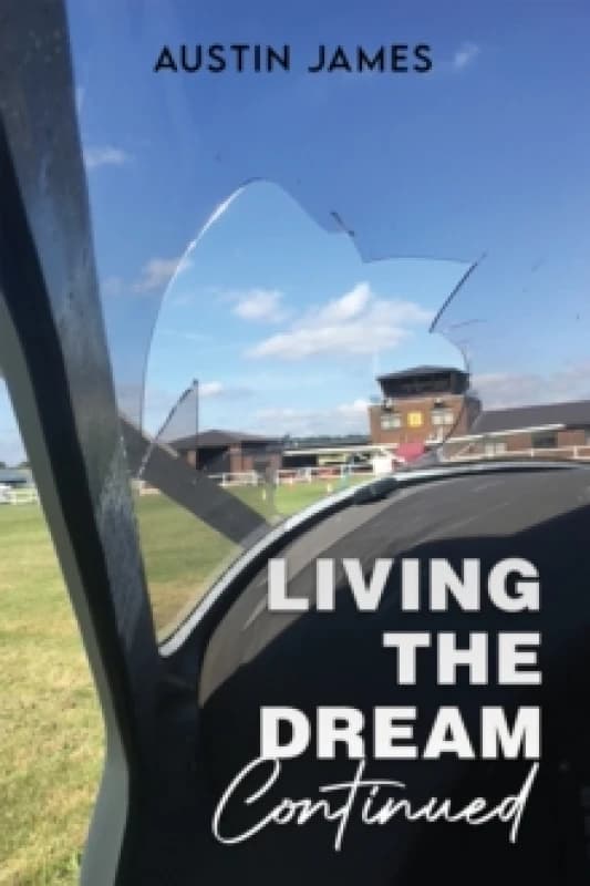 Living the Dream, Continued. Paperback. By Austin James Books