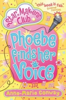 Phoebe Finds Her Voice by Anne-Marie Conway Book