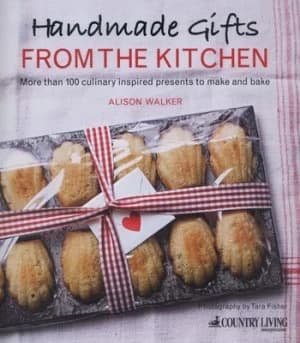 Handmade Gifts from the Kitchen by Alison Walker Hardback