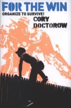 For the Win by Cory Doctorow Hardback