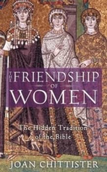The Friendship of Women by Joan Chittister Paperback