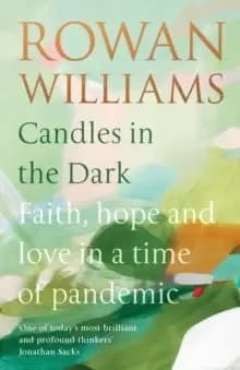 Candles in the Dark : Faith, Hope and Love in a Time of Pandemic