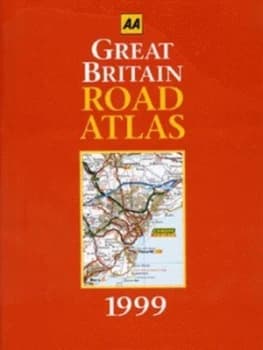 Aa Great Britain Road Atlas 1999 by Automobile Association Hardback