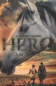 A Horse Called Hero by Sam Angus Paperback