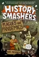 history smashers plagues and pandemics