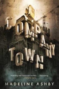 Company Town by Madeline Ashby Paperback
