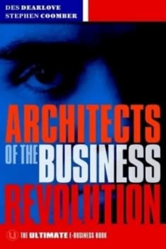 Architects of the Business Revolution by Des Dearlove Book