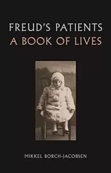 Freud's Patients : A Book of Lives