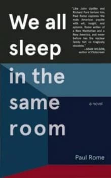 We All Sleep in the Same Room by Paul Rome Paperback