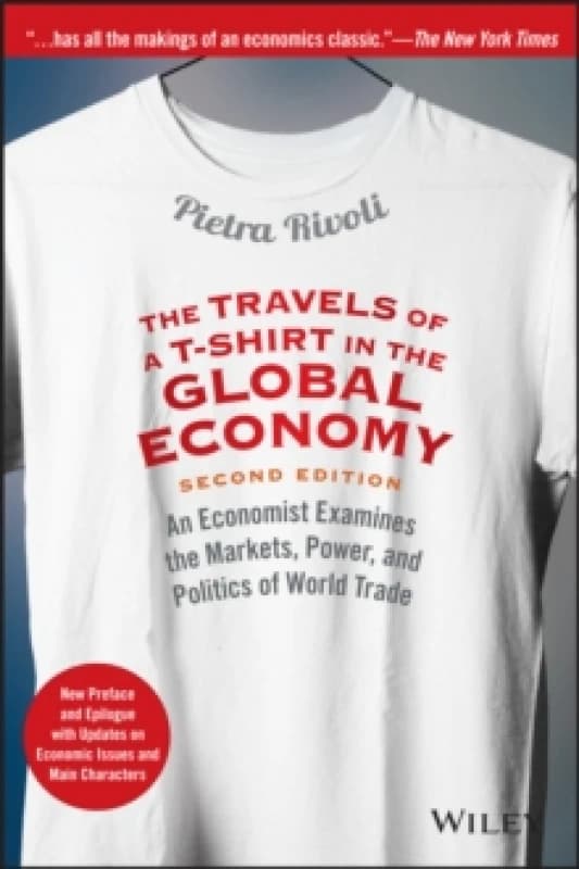 travels of a t shirt in the global economy an economist examines the market 9781118950142