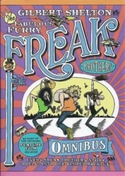 The Fabulous Furry Freak Brothers Omnibus by Gilbert Shelton Paperback