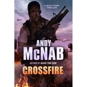 Crossfire : (Nick Stone Thriller 10)