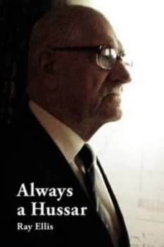Always a Hussar by Ray Ellis Paperback