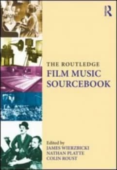 The Routledge Film Music Sourcebook by James Wierzbicki Paperback