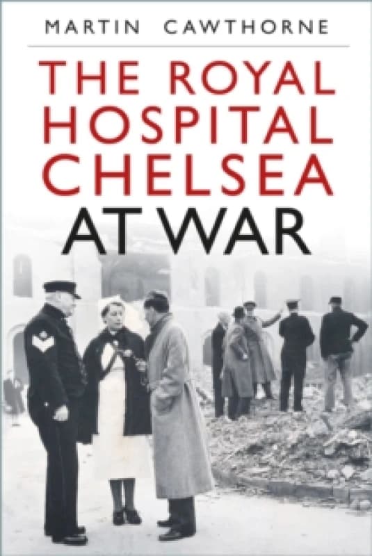 The Royal Hospital Chelsea at War Paperback / softback