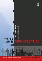 Street-Level Architecture The Past Present and Future of Interactive Frontages