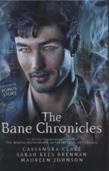 The Bane Chronicles by Cassandra Clare Hardback