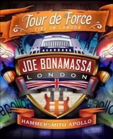 Joe Bonamassa: Tour De Force - Hammersmith Apollo