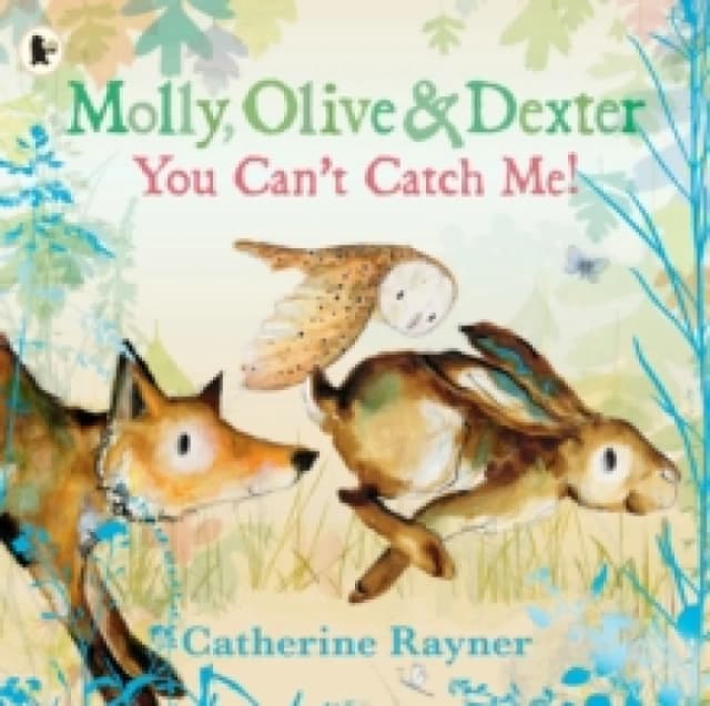 Molly, Olive and Dexter: You Can't Catch Me! Paperback / softback