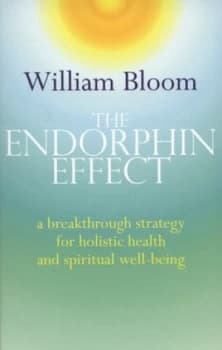 The Endorphin Effect by William Bloom Paperback