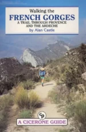 Walking the French gorges by Alan Castle