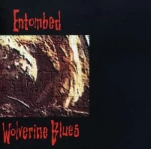Wolverine Blues by Entombed Vinyl Album