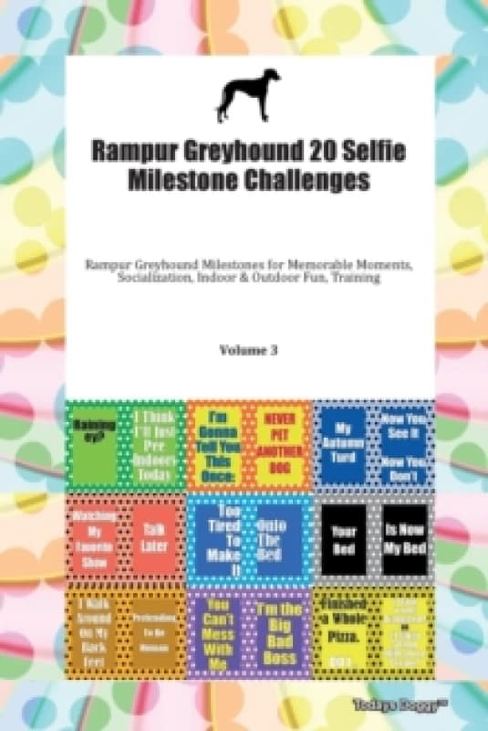 Rampur Greyhound 20 Selfie Milestone Challenges Rampur Greyhound Milestones for Memorable Moments, Socialization, Indoor & Outdoor Fun, Training Volum