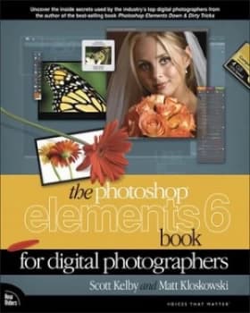 The Photoshop Elements 6 Book for Digital Photographers by Scott Kelby Book