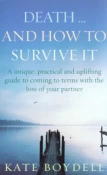 Death - and How to Survive It by Kate Boydell Paperback