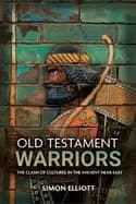 old testament warriors the clash of cultures in the ancient near east