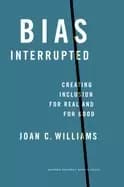 bias interrupted creating inclusion for real and for good