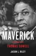 maverick a biography of thomas sowell