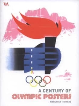 A Century of Olympic Posters by Margaret Timmers Paperback