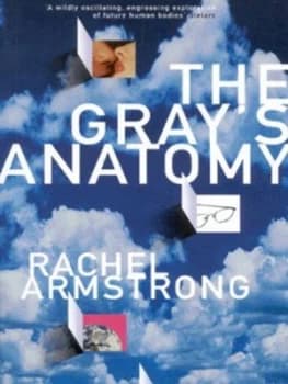 The Grays Anatomy by Rachel Armstrong Paperback