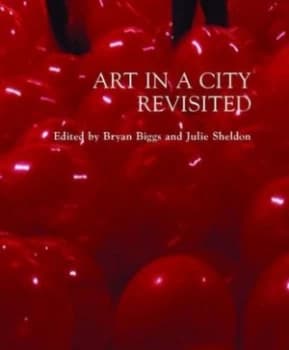 Art in a City Revisited by Bryan Biggs Paperback