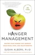 hanger management master your hunger and improve your mood mind and relatio