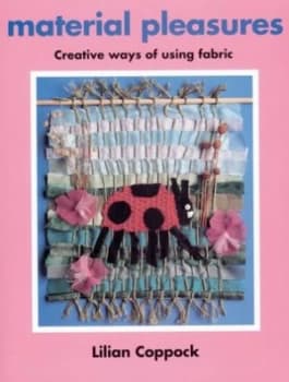 Material Pleasures by Lilian Coppock and Andrea Heath Paperback