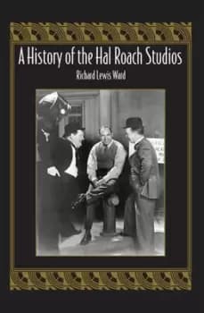 A History of the Hal Roach Studios - Richard Lewis Ward - Paperback - Used