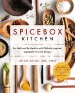spicebox kitchen eat well and be healthy with globally inspired vegetable f