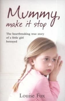 Mummy Make It Stop by Louise Fox Paperback