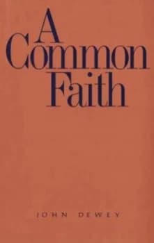 A Common Faith by John Dewey Book